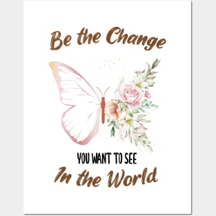 Be The Change You Want To See In The World, Motivational, Quote Posters and Art